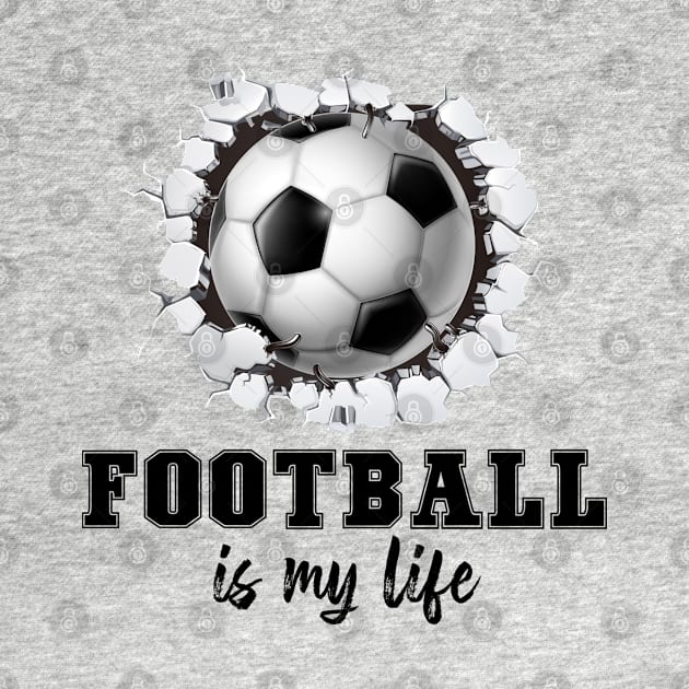 Football is my life by  Memosh Everything 